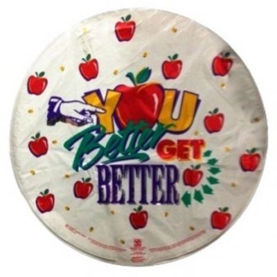 You Better Get Better Unpackaged Foil Balloon FS61